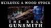 Building A Wood Stock The Real Gunsmith